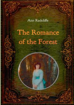 The Romance of the Forest - Illustrated