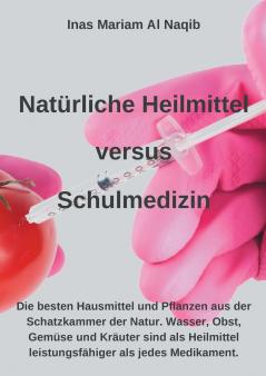 Natürliche Heilmittel versus Schulmedizin