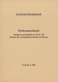 Decknamenbuch - Anlage 8 zum Beiheft zur H.Dv. 427 (Schutz des Nachrichtenverkehrs im Heere)