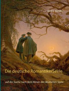 Die deutsche Romantiker-Seele