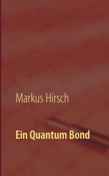 Ein Quantum Bond