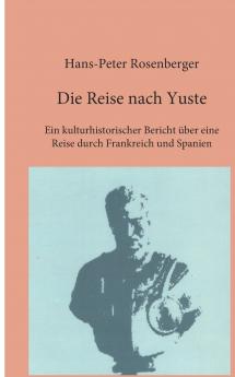 Die Reise nach Yuste