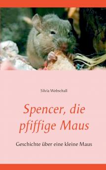 Spencer die pfiffige Maus