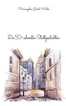 Die 50+ sch��nsten Stadtgeschichten