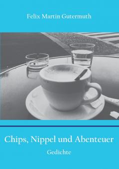 Chips Nippel und Abenteuer