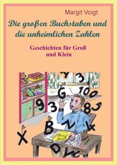 Die großen Buchstaben und die unheimlichen Zahlen