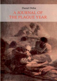A Journal of the Plague Year (Illustrated)