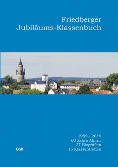 Friedberger Jubil��ums-Klassenbuch