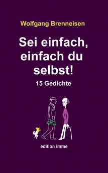 Sei einfach einfach du selbst!