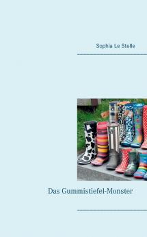 Das Gummistiefel-Monster