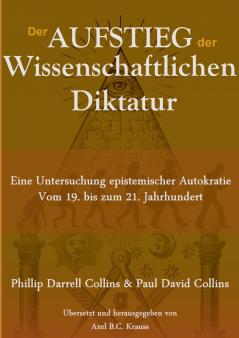 Der Aufstieg der wissenschaftlichen Diktatur