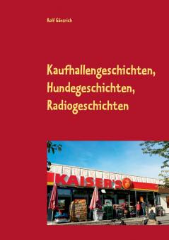 Kaufhallengeschichten Hundegeschichten Radiogeschichten
