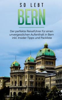 So lebt Bern