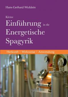 Kleine Einführung in die Energetische Spagyrik
