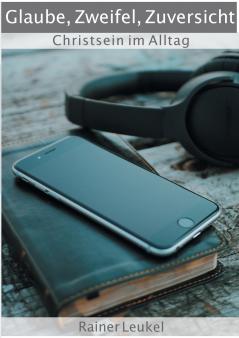 Glaube Zweifel Zuversicht