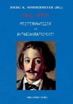 Paul Heyses Meisternovellen und Autobiographisches