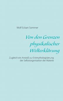 Von den Grenzen physikalischer Welterklärung