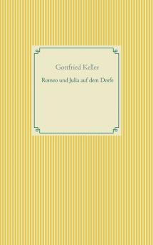 Romeo und Julia auf dem Dorfe