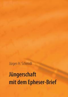 Jüngerschaft mit dem Epheser-Brief