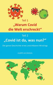 Warum Covid die Welt erschreckt & Covid ist da was nun?