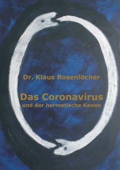 Das Coronavirus und der hermetische Kanon