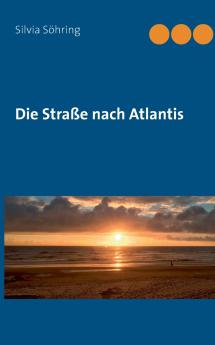 Die Straße nach Atlantis