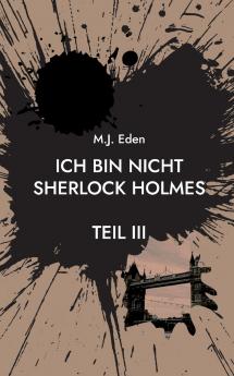Ich bin nicht Sherlock Holmes