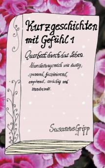 Kurzgeschichten mit Gefühl 1