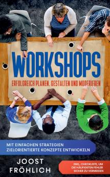 Workshops erfolgreich planen gestalten und moderieren