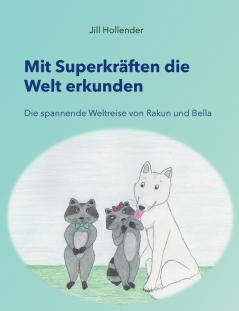 Mit Superkräften die Welt erkunden