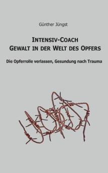 Intensiv-Coach Gewalt in der Welt des Opfers