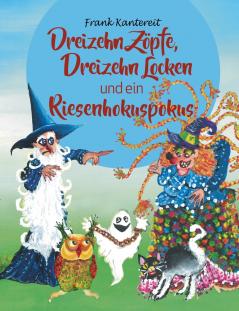 Dreizehn Zöpfe Dreizehn Locken und ein Riesenhokuspokus