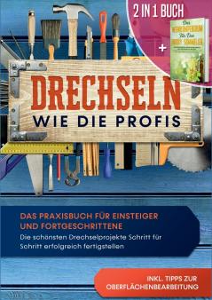 2 in 1 Buch | Drechseln wie die Profis