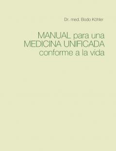 Manual para una Medicina Unificada conforme a la vida