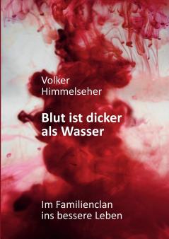 Blut ist dicker als Wasser