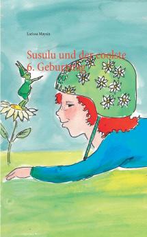 Susulu und der coolste 6. Geburtstag