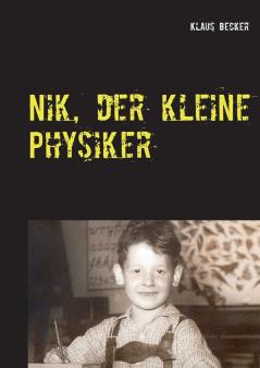 Nik der kleine Physiker