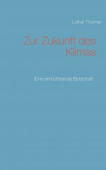 Zur Zukunft des Klimas