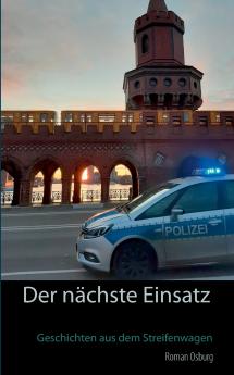 Der nächste Einsatz