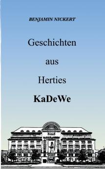 Geschichten aus Herties KaDeWe