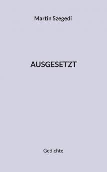 Ausgesetzt