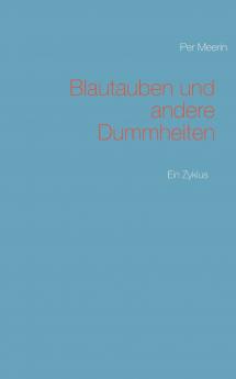 Blautauben und andere Dummheiten