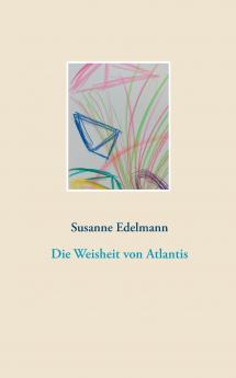 Die Weisheit von Atlantis