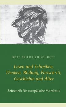 Lesen und Schreiben Denken Bildung Fortschritt Geschichte und Alter