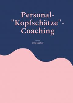 Personal-Kopfschätze-Coaching