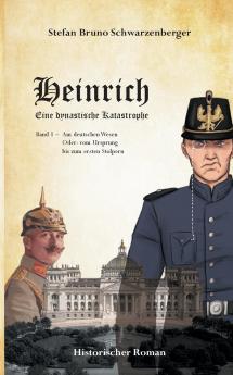 Heinrich - Eine dynastische Katastrophe
