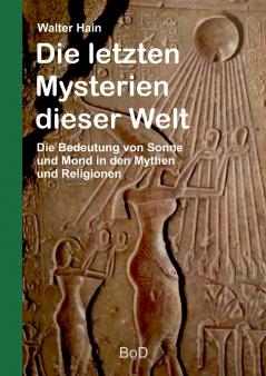 Die letzten Mysterien dieser Welt