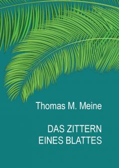 Das Zittern eines Blattes