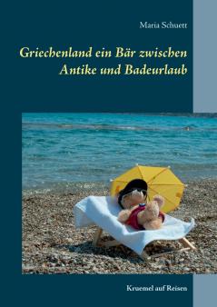 Griechenland ein B��r zwischen Antike und Badeurlaub