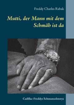 Mutti der Mann mit dem Schmäh ist da